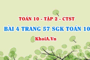 Bài 4 trang 57 SGK Toán 10 tập 2 Chân trời sáng tạo